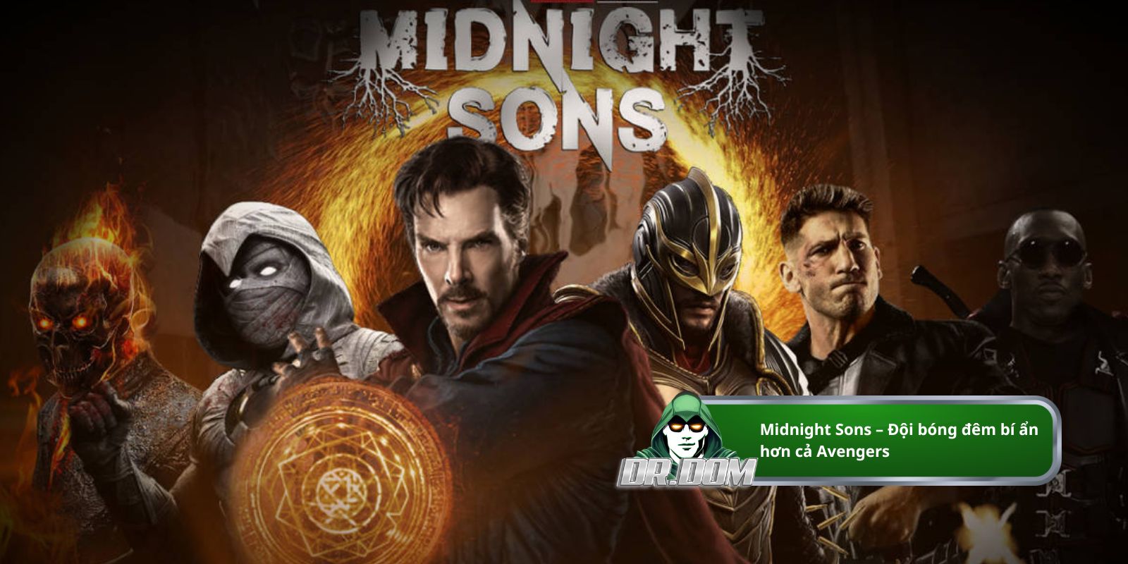 Đội siêu bóng đêm Midnight Sons vô cùng bí ẩn